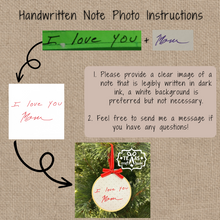 Load image into Gallery viewer, Handcrafted Custom Handwriting Keepsake Christmas Ornament