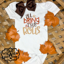 Load image into Gallery viewer, I'll Bring the Rolls Thanksgiving Bodysuit