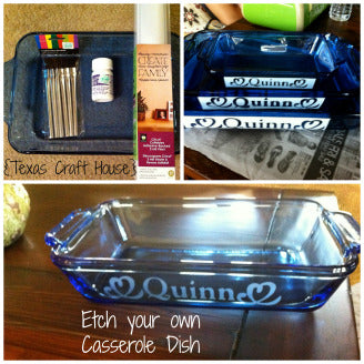Etch your own Casserole Dishes