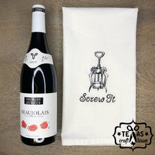 Load image into Gallery viewer, Screw It Wine Flour Sack Tea Towel Hostess Gift
